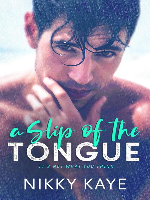Title details for A Slip of the Tongue by Nikky Kaye - Available